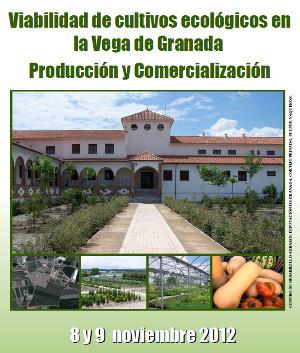 La Viabilidad de Cultivos Ecológicos en la Vega de Granada: Producción y comercialización