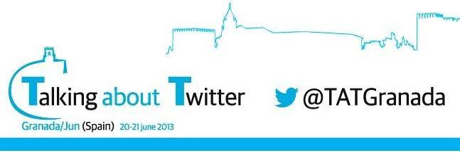 Segunda edición de TAT Granada: el mayor evento sobre Twitter en Europa