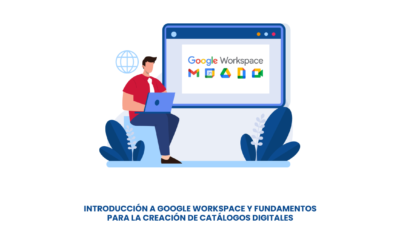 Webinar: Introducción a Google Workspace y fundamentos para la creación de catálogos digitales