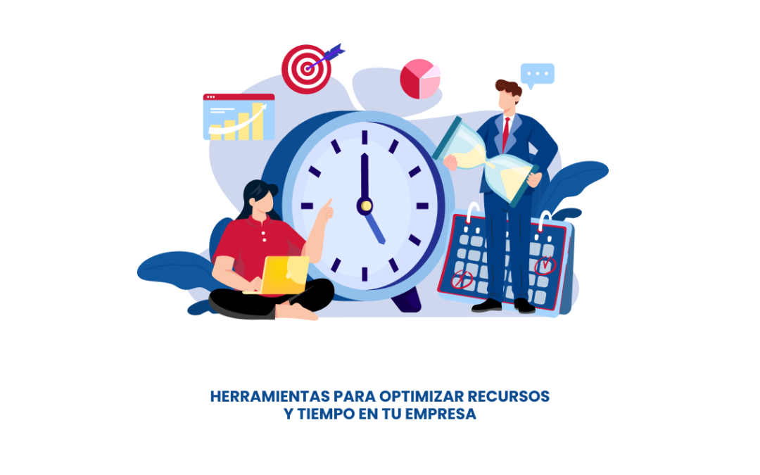 Herramientas para Optimizar Recursos y Tiempo en tu Empresa